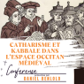 Conférence: CATHARISME & KABBALE dans l'espace Occitan médiéval