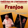 FranJoe, Lectures, Racontars, Coups de Gueule, Poésies, Musiques, Chansons