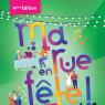 Ma rue en fête - inscrivez-vous jusqu'au 20 avril !